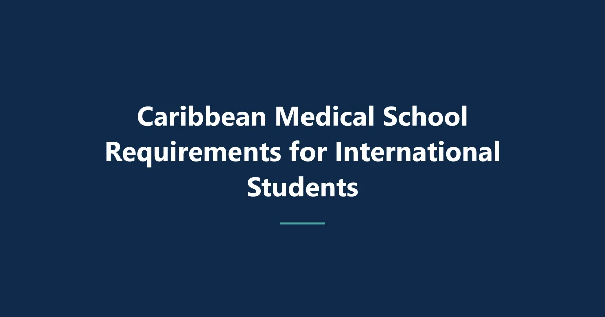 Caribbean Medical School Requirements for International Students
