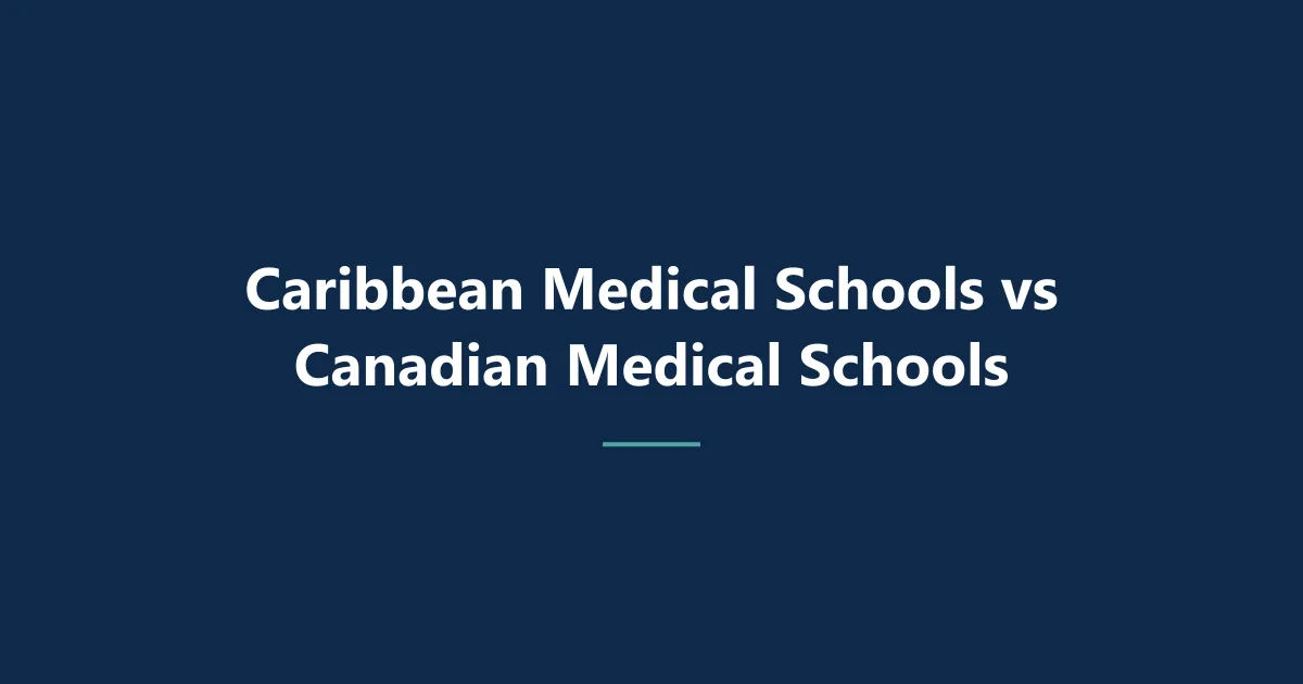 Caribbean Medical Schools vs Canadian Medical Schools