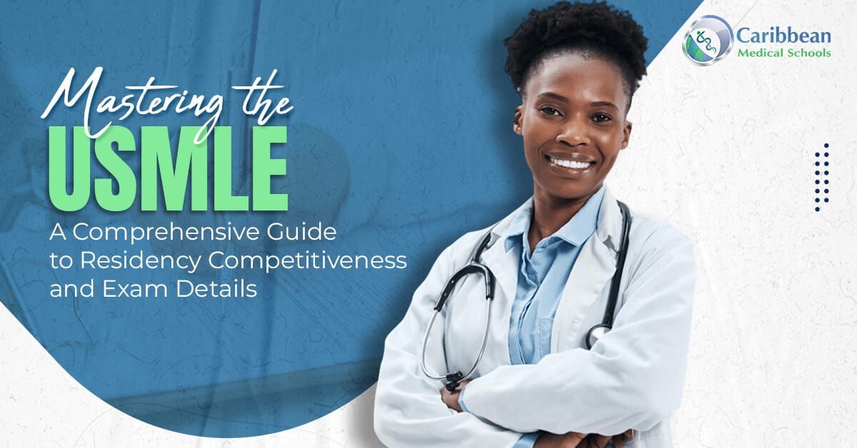 Mastering the USMLE: A Comprehensive Guide to Residency Competitiveness and Exam Details