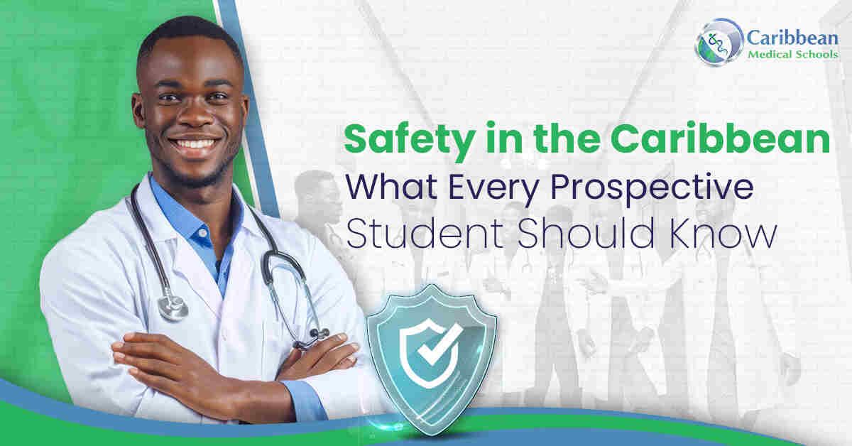 Safety in the Caribbean: What Every Prospective Student Should Know