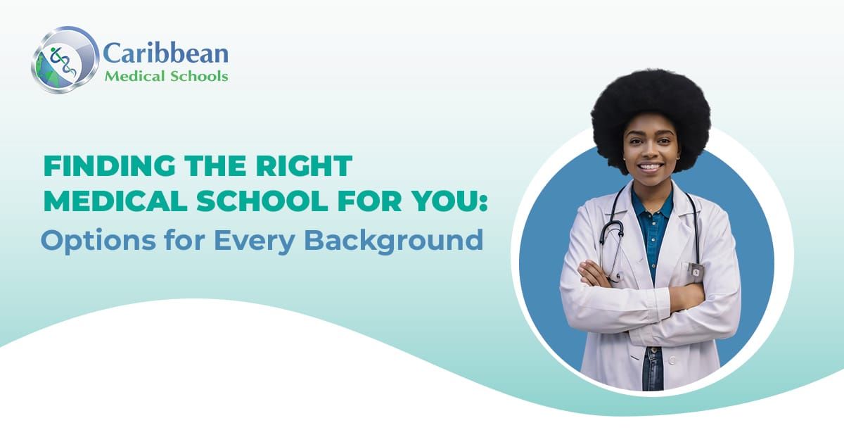 Finding the Right Medical School for You: Options for Every Background  