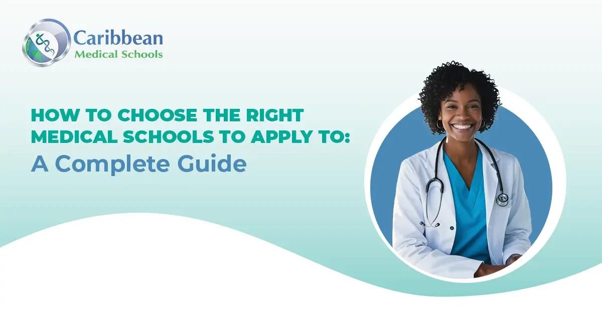 How to Choose the Right Medical Schools to Apply To A Complete Guide