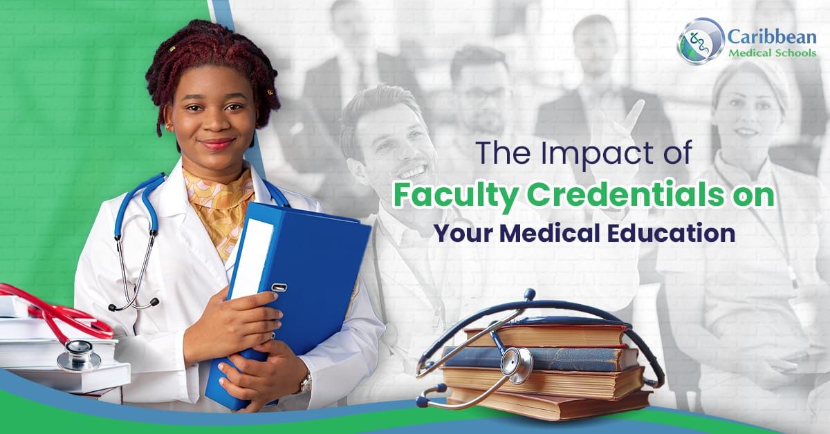 The Impact of Faculty Credentials on Your Medical Education