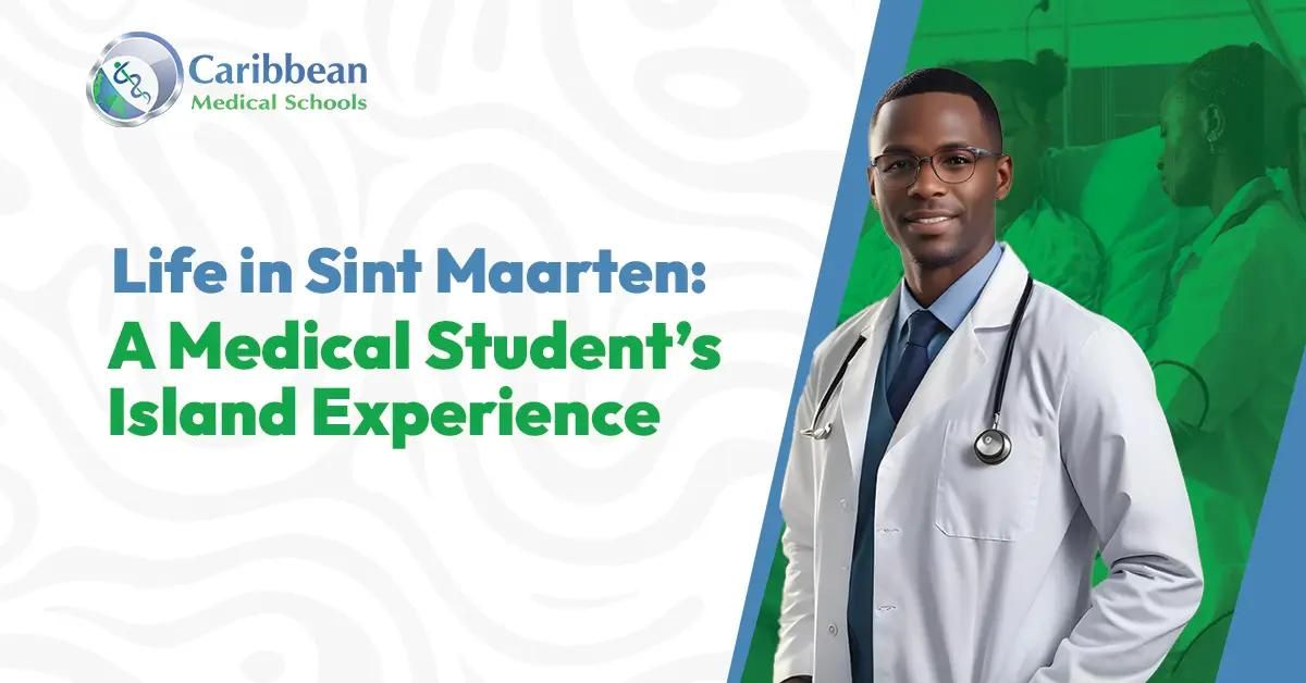 Life in Sint Maarten: A Medical Student's Island Experience