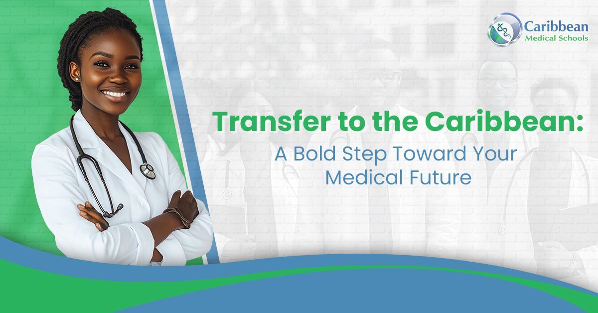 How to Transfer to a Caribbean Medical School: A Step-by-Step Guide