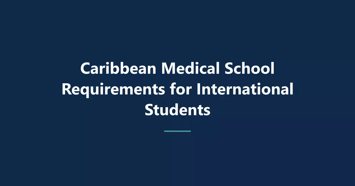 Caribbean Medical School Requirements for International Students