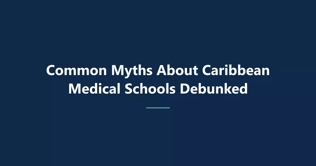 Common Myths About Caribbean Medical Schools Debunked