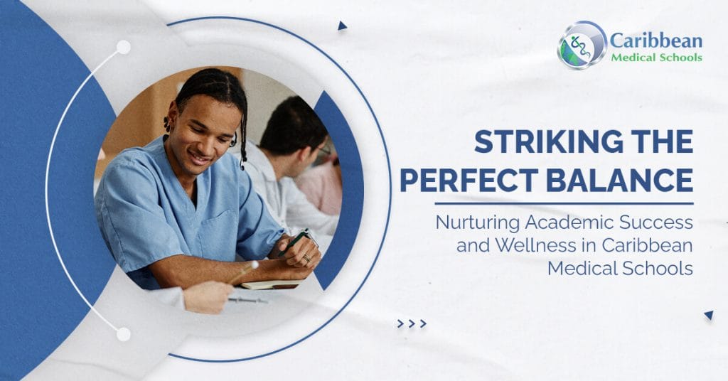 Striking the Perfect Balance Nurturing Academic Success and Wellness in Caribbean Medical Schools (1)