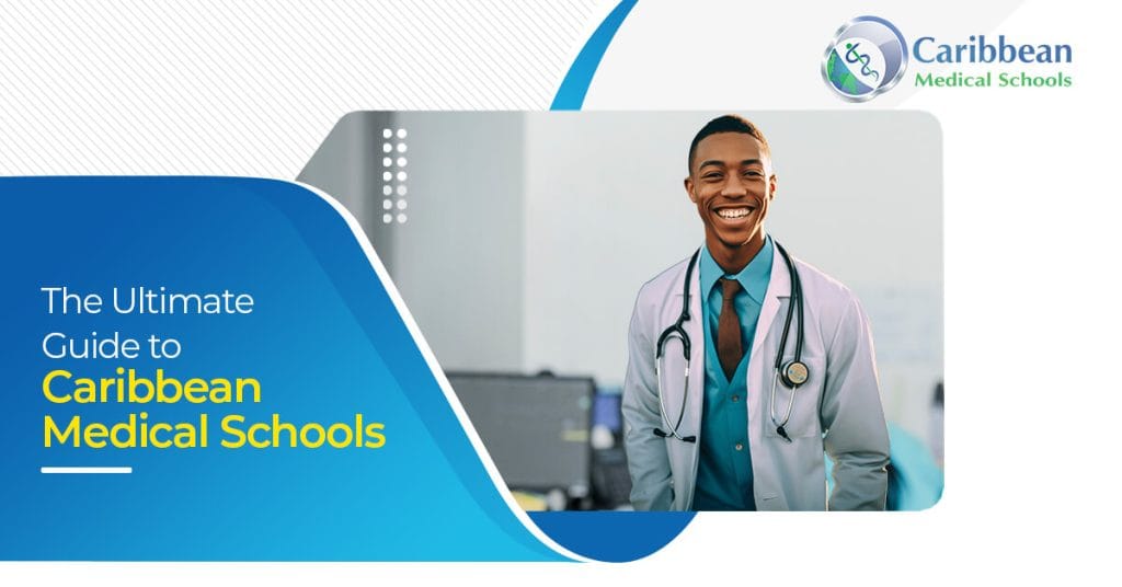 The Ultimate Guide to Caribbean Medical Schools (1)