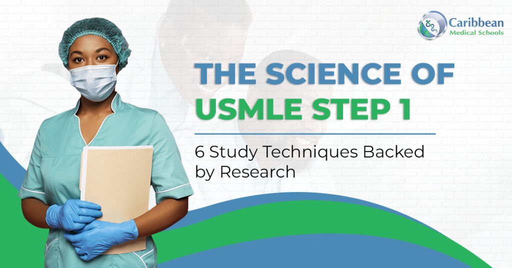 The Science of USMLE Step 1: 6 Study Techniques Backed by Research